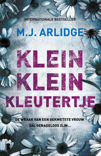 Klein klein kleutertje - M.J. Arlidge Klein klein kleutertje - M.J. Arlidge