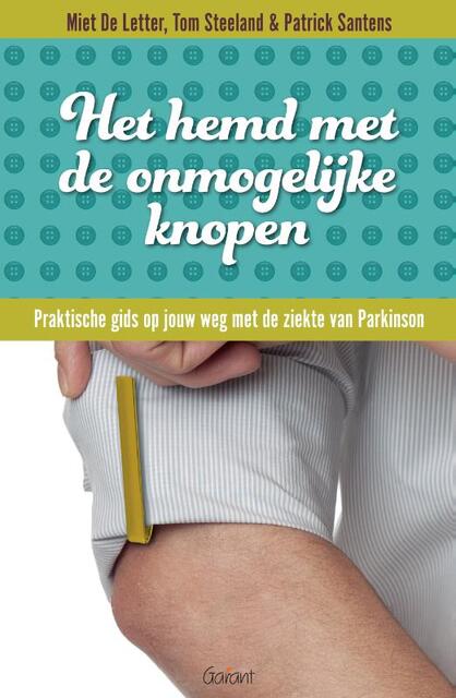 Het hemd met de onmogelijke knopen - Miet De Letter, Tom Steeland, Patrick Santens Het hemd met de onmogelijke knopen - Miet De Letter, Tom Steeland, Patrick Santens