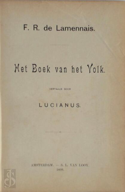Het boek van het volk - F.R. de Lamennais, (Lucianus Vert.) Het boek van het volk - F.R. de Lamennais, (Lucianus Vert.)