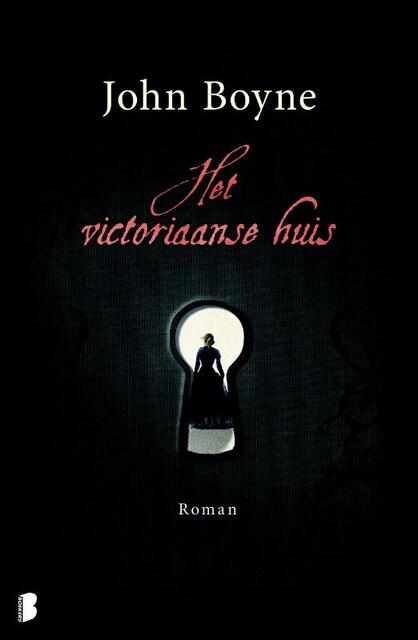 Het victoriaanse huis - John Boyne Het victoriaanse huis - John Boyne