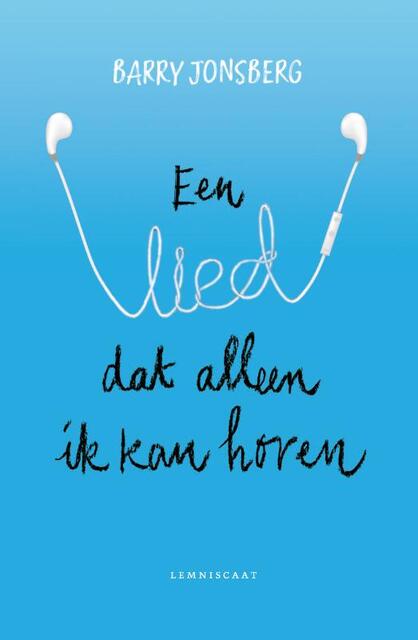 Een lied dat alleen ik kan horen - Barry Jonsberg Een lied dat alleen ik kan horen - Barry Jonsberg