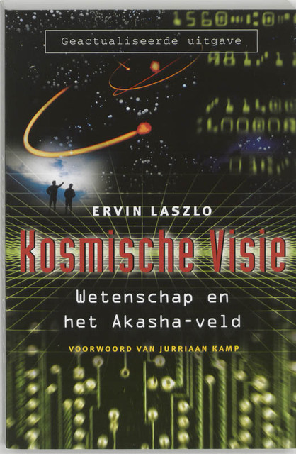 Kosmische visie - Ervin Laszlo Kosmische visie - Ervin Laszlo