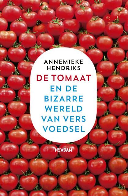 De tomaat - Annemieke Hendriks De tomaat - Annemieke Hendriks