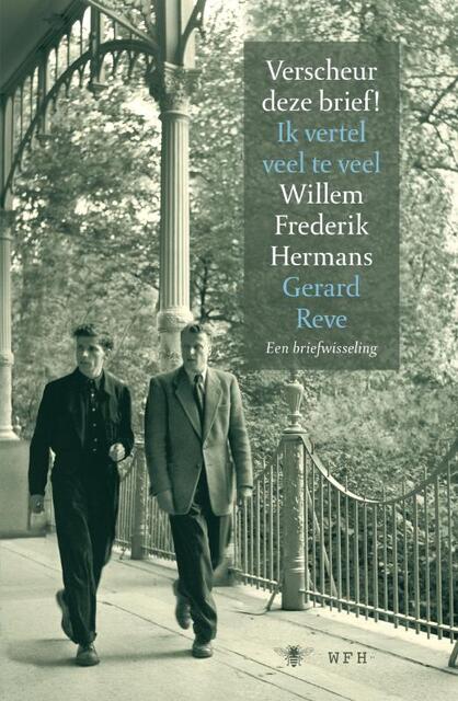 Verscheur deze brief Ik vertel veel te veel - Willem Frederik Hermans Verscheur deze brief Ik vertel veel te veel - Willem Frederik Hermans