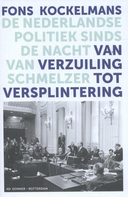 Van verzuiling tot versplintering - Fons Kockelmans Van verzuiling tot versplintering - Fons Kockelmans
