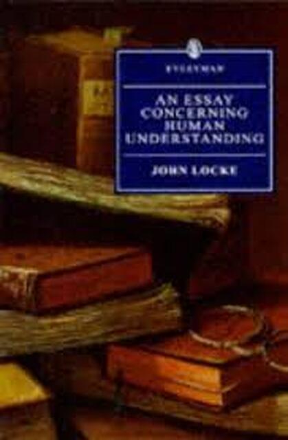 john locke an essay concerning human understanding book 3 summary john locke an essay concerning human understanding book 3 summary