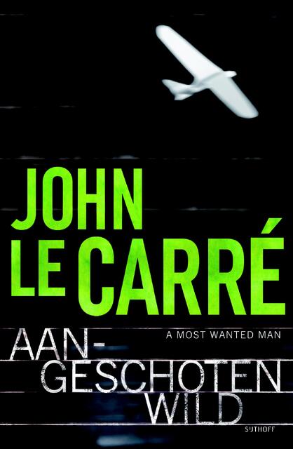 Aangeschoten wild - John le Carré Aangeschoten wild - John le Carré