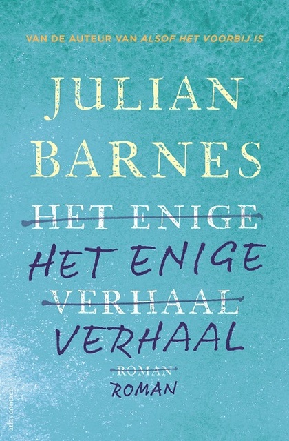 Het enige verhaal - Julian Barnes Het enige verhaal - Julian Barnes