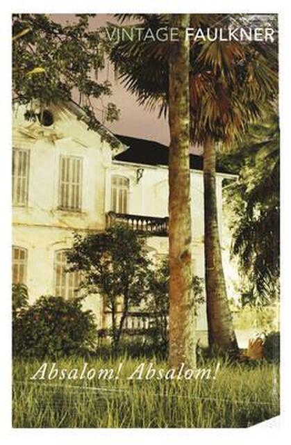 Absalom, Absalom! - William Faulkner Absalom, Absalom! - William Faulkner