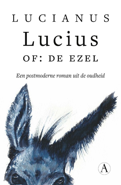 Lucius, of: de ezel - Lucianus Lucius, of: de ezel - Lucianus