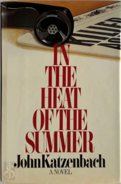 In the Heat of the Summer - John Katzenbach In the Heat of the Summer - John Katzenbach