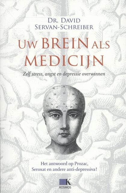 Uw brein als medicijn - David Servan-Schreiber Uw brein als medicijn - David Servan-Schreiber