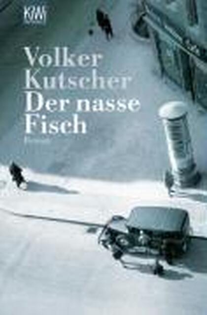 Der nasse Fisch - Volker Kutscher Der nasse Fisch - Volker Kutscher