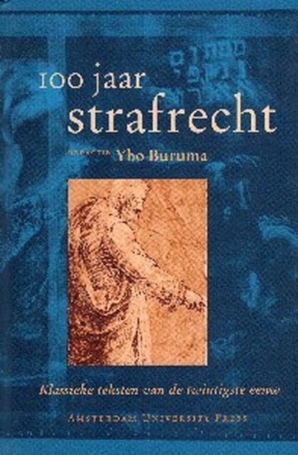 100 jaar strafrecht - 100 jaar strafrecht -