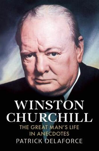 Winston Churchill - Patrick Delaforce Winston Churchill - Patrick Delaforce