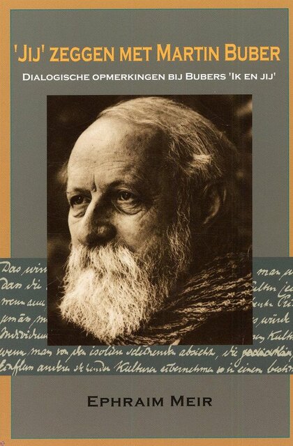 Jij zeggen met Martin Buber - Ephraim Meir Jij zeggen met Martin Buber - Ephraim Meir