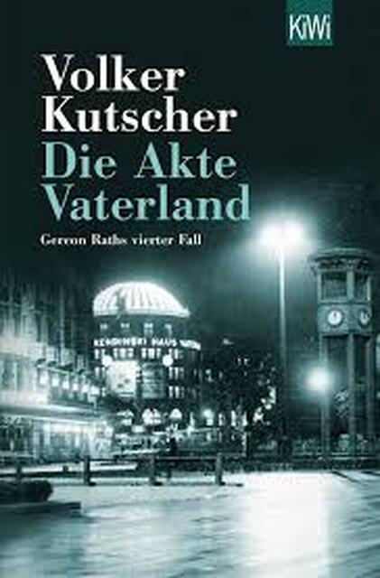 Die Akte Vaterland - Volker Kutscher Die Akte Vaterland - Volker Kutscher