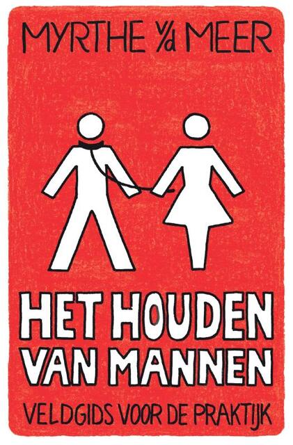 Het houden van mannen - Myrthe van der Meer Het houden van mannen - Myrthe van der Meer