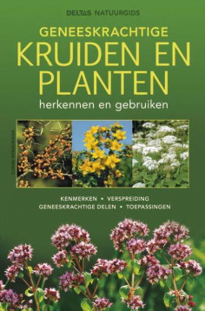 Geneeskrachtige kruiden en planten - Elfrune Wendelberger Geneeskrachtige kruiden en planten - Elfrune Wendelberger