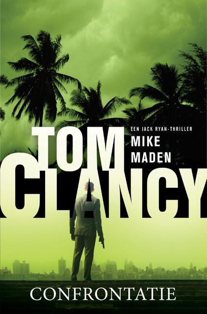 Tom Clancy Confrontatie - Mike Maden Tom Clancy Confrontatie - Mike Maden