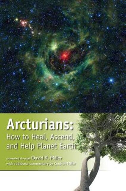 Arcturians - David K. Miller Arcturians - David K. Miller