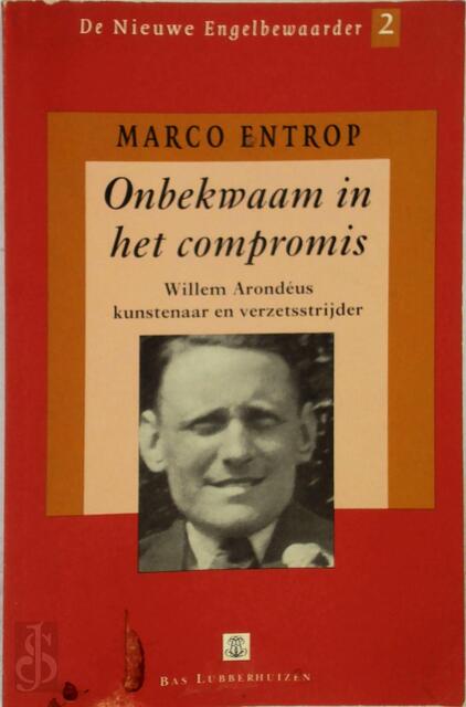 Onbekwaam in het compromis w. arondeus - Entrop Onbekwaam in het compromis w. arondeus - Entrop