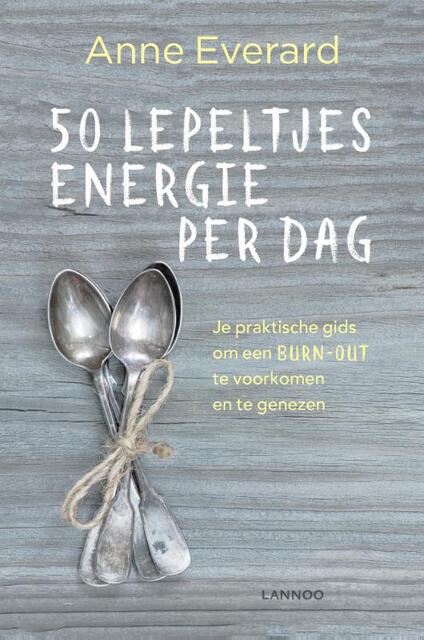 50 lepeltjes energie per dag - Anne Everard 50 lepeltjes energie per dag - Anne Everard