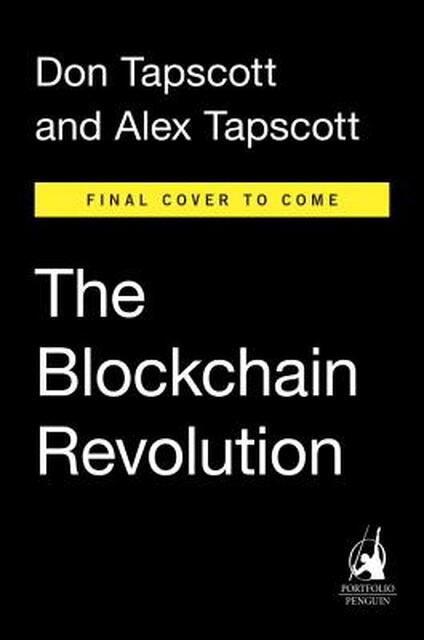 Blockchain Revolution - Don Tapscott, Alex Tapscott Blockchain Revolution - Don Tapscott, Alex Tapscott