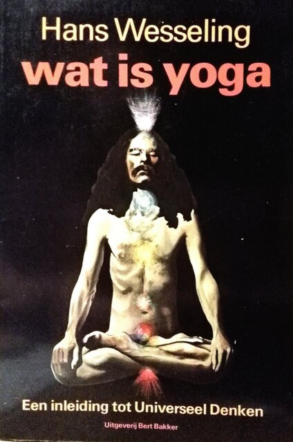 Wat is yoga? - Hans Wesseling Wat is yoga? - Hans Wesseling