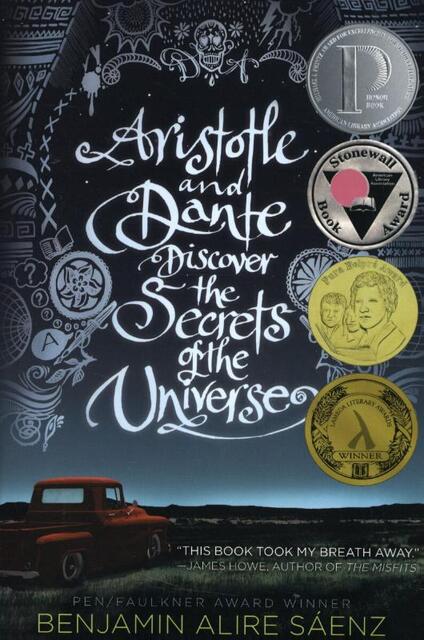 Aristotle and Dante Discover the Secrets of the Universe - Benjamin Alire Saenz Aristotle and Dante Discover the Secrets of the Universe - Benjamin Alire Saenz
