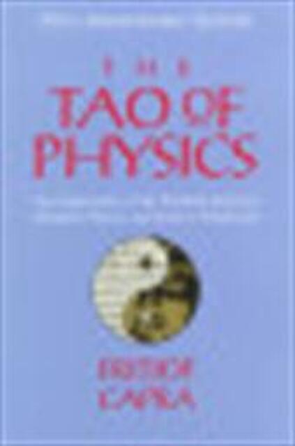 The Tao of physics - Fritjof Capra The Tao of physics - Fritjof Capra