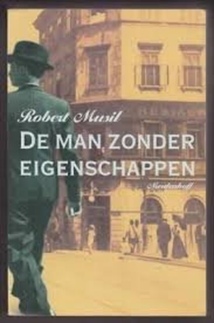 De man zonder eigenschappen - Robert Musil De man zonder eigenschappen - Robert Musil