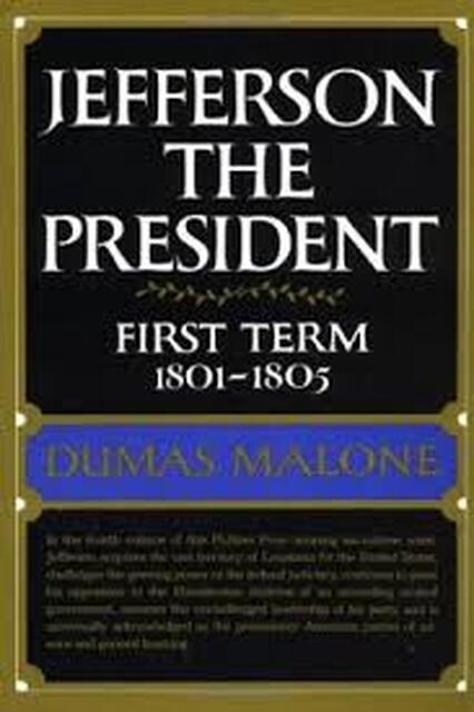 Jefferson The President - Dumas Malone Jefferson The President - Dumas Malone