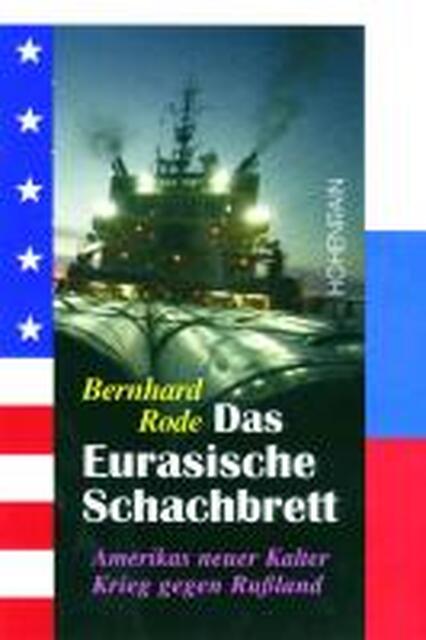 Das eurasische Schachbrett - Bernhard Rode Das eurasische Schachbrett - Bernhard Rode