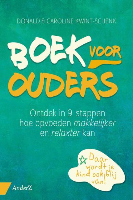 Boek voor ouders - Donald Kwint, Caroline Kwint-Schenk Boek voor ouders - Donald Kwint, Caroline Kwint-Schenk