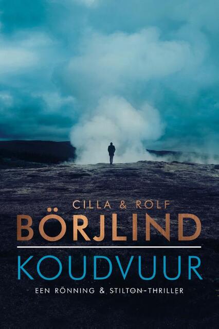 Koudvuur - Cilla Börjlind, Cilla en Rolf Börjlind, Rolf Börjlind Koudvuur - Cilla Börjlind, Cilla en Rolf Börjlind, Rolf Börjlind