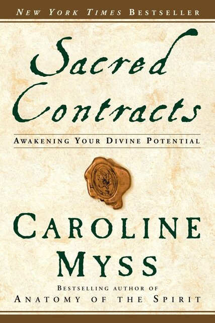 Sacred Contracts - Caroline Myss Sacred Contracts - Caroline Myss