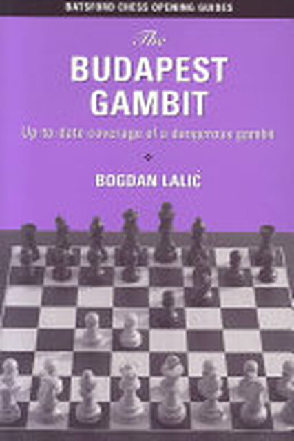 The Budapest Gambit - Bogdan Lalić The Budapest Gambit - Bogdan Lalić