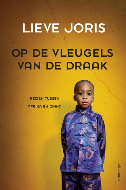 Op de vleugels van de draak - Lieve Joris Op de vleugels van de draak - Lieve Joris