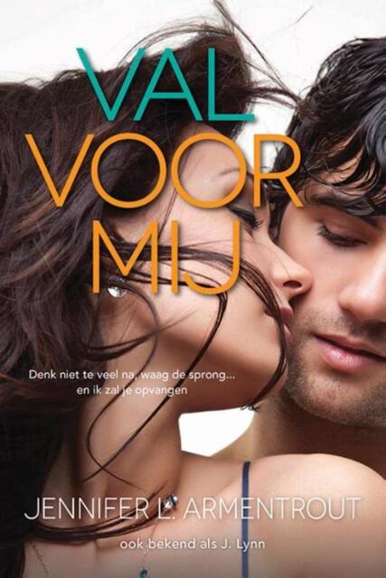 Val voor mij - Jennifer L. Armentrout Val voor mij - Jennifer L. Armentrout