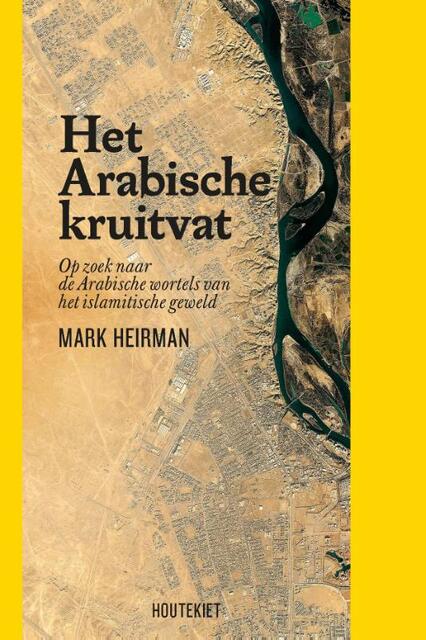 Het Arabische kruitvat - Mark Heirman Het Arabische kruitvat - Mark Heirman