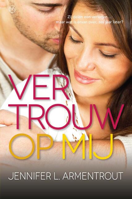 Vertrouw op mij - Jennifer L. Armentrout Vertrouw op mij - Jennifer L. Armentrout