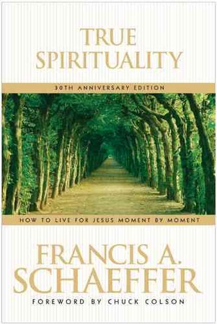True Spirituality - Francis A. Schaeffer True Spirituality - Francis A. Schaeffer