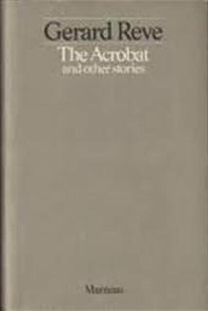 The Acrobat and Other Stories - Gerard Reve The Acrobat and Other Stories - Gerard Reve