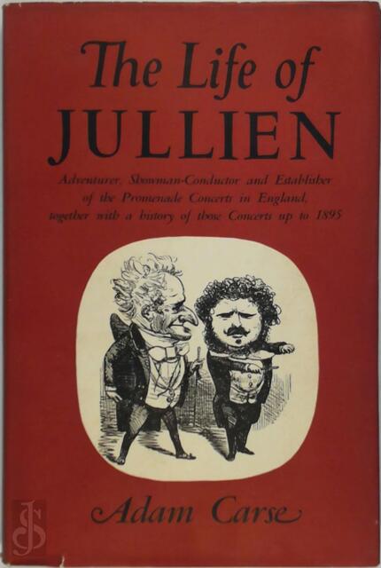 The Life of Jullien - Adam Von Ahn Carse The Life of Jullien - Adam Von Ahn Carse