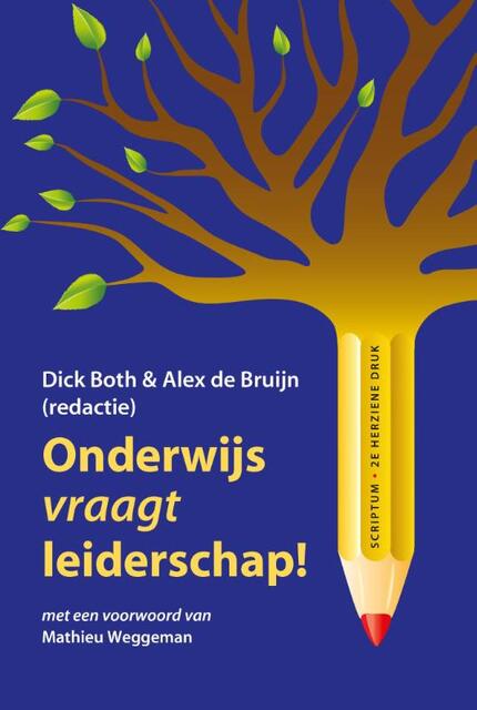 Onderwijs vraagt leiderschap! - Onderwijs vraagt leiderschap! -