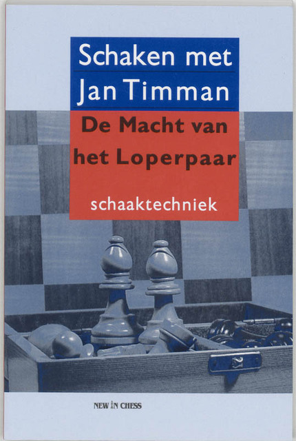 De macht van het Loperpaar - Jan Timman De macht van het Loperpaar - Jan Timman
