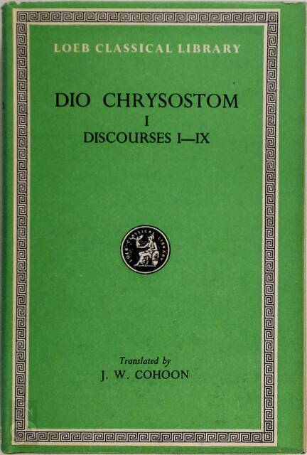 Dio Chrysostom - Dio (Chrysostom.) Dio Chrysostom - Dio (Chrysostom.)