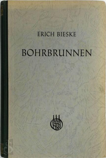 Bohrbrunnen - Erich Bieske Bohrbrunnen - Erich Bieske