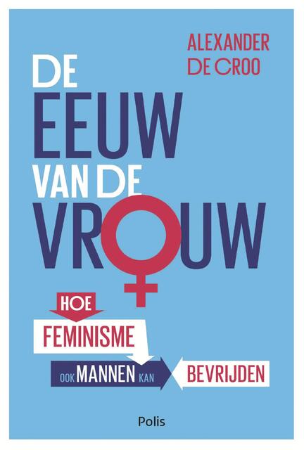 De eeuw van de vrouw (e-book) - Alexander De Croo De eeuw van de vrouw (e-book) - Alexander De Croo